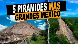 5 PIRAMIDES  MAS GRANDES E IMPRESIONANTES DE MEXICO