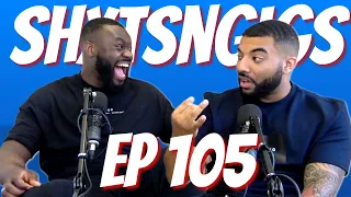 Ep 105 - What Gives Guys The Ick? | ShxtsnGigs Podcast