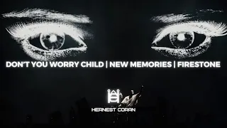 Don't You Worry Child | New Memories | Firestone (Axwell Λ Ingrosso Mashup)