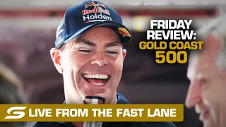 Friday REVIEW: LIVE from the FAST LANE - Boost Mobile Gold Coast 500 | Supercars 2022