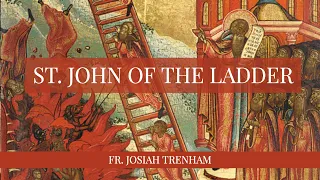 St. John of the Ladder Presentation at St. James Orthodox Church Buford GA with Fr. Josiah Trenham