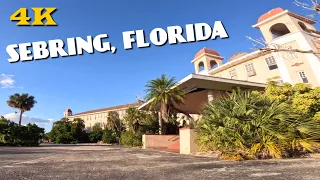 Sebring, Florida Drive Around Tour ~ Florida's Most Affordable Retirement 4K