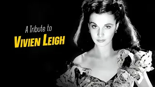 A Tribute to VIVIEN LEIGH