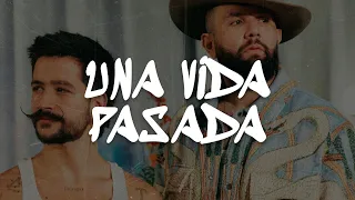 Camilo, Carin Leon - Una Vida Pasada (Letra)