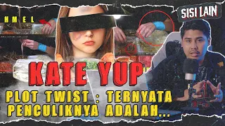 PENCULIK KATE YUP TERNYATA “KEBALIKAN” DARI APA YANG KITA YAKINI SELAMA INI ???