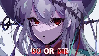 Nightcore - Do or Die | Lyrics (Axel Johansson)