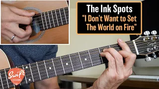 The Ink Spots "I Don't Want to Set the World on Fire" Guitar Lesson