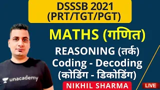 REASONING (तर्क) Coding - Decoding | Maths | DSSSB 2021(PRT/TGT/PGT| Hello Teachers