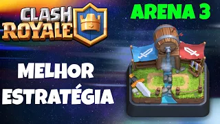 😎 GANHE *TODAS AS PARTIDAS* USANDO ESSA *ESTRATÉGIA*! MELHOR DECK ARENA 3! - Clash Royale Ep. 3