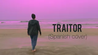 TRAITOR (Spanish cover)