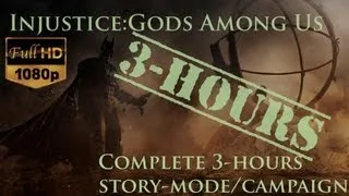 Injustice: Gods Among Us - Walkthrough [Full 3 Hours Whole Story-Mode/Campaign] - 1080p