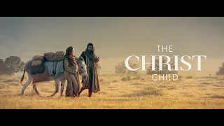 The Christ Child: A Nativity Story | #LightTheWorld