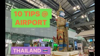 10 TIPS YOU SHOULD KNOW @ SUVARNABHUMI AIRPORT , THAILAND