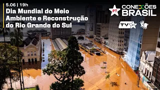 PT Conexões Brasil | Dia Mundial do Meio Ambiente e Reconstrução do Rio Grande do Sul