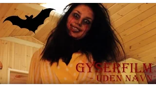 Gyserfilm uden navn - Official Video