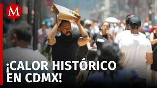 CdMx rompe récord de calor: ¡alcanza hasta los 34.2 °C!