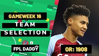 FPL GW 16 TEAM SELECTION | WORLD RANK 1908 | FANTASY PREMIER LEAGUE TIPS AND STRATEGY