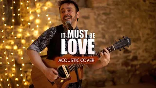 It Must Be Love (Acoustic Cover) | The Distance