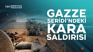 İsrail ordusu kara saldırısından yeni görüntü yayınladı