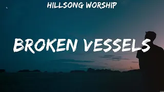 Broken Vessels - Hillsong Worship (Lyrics) | WORSHIP MUSIC