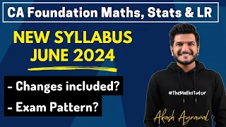 CA Foundation New Syllabus June 2024 Maths, Stats & LR | Quantitative Aptitude | Akash Agrawal