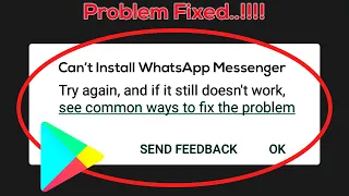 How To Fix Can't Install WhatsApp Messenger Error On Google Play Store in Android & Ios