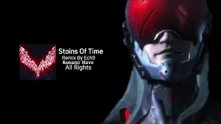 Stains Of Time (Memes Dna of the soul remix) By: Ech0