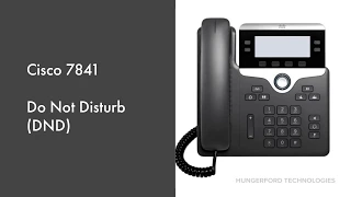 How to use the Do Not Disturb (DND) Function on a Cisco 7841