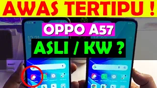 OPPO A57 2022 ada KW nya!!! OPPO A57 Original VS OPPO A57 KW !!