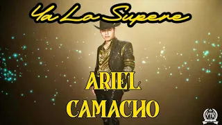 Ya Lo Supere - Ariel Camacho (Letra/Lyrics)