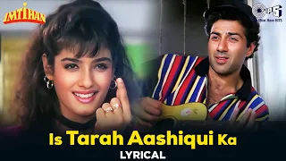 Is Tarah Aashiqui Ka - Lyrical | Imtihan | Sunny Deol, Raveena Tandon | Amit Kumar | 90's Hits