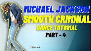 How to do “SMOOTH CRIMINAL” dance (part-4) | Michael Jackson dance tutorial | jackson star