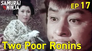 Two Poor Ronins Full Episode 17 | SAMURAI VS NINJA | English Sub