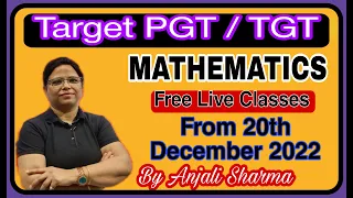 Mathematics TGT/PGT || FREE LIVE CLASSES || KVS DSSSB NVS UP || BY Anjali Sharma