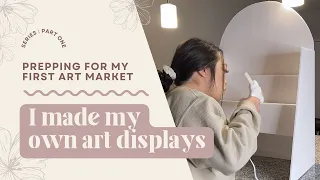 I made my own art displays // prepping for my first art market PART1