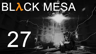 Black Mesa - Прохождение игры на русском - Глава 18: Нихилант [#27] Финал | PC