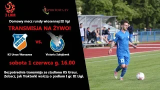 3. liga piłki nożnej Ursus Wawa vs Victoria Sulejówek [01.06.2019]