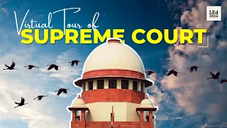 🔴Virtual Tour of SUPREME COURT OF INDIA | LEd India