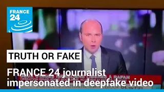 FRANCE 24 journalist impersonated in new deepfake video • FRANCE 24 English