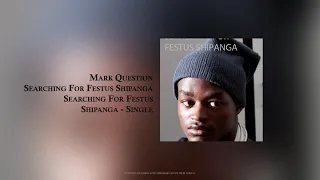 Mark Question — Searching for Festus Shipanga | Urban Contemporary South West Africa