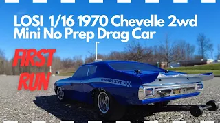 Losi Chevelle 1/16 Drag Car.   First Run