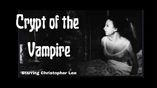 Crypt of the Vampire 1964 Full Movie, stars Christopher Lee