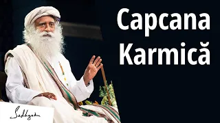 Ce este Karma? Cum Poți Ieși din Capcana Karmică? | Sadhguru