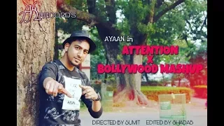 ATTENTION X BOLLYWOOD MASHUP BY AYAAN