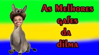 As Melhores Gafes Da Dilma