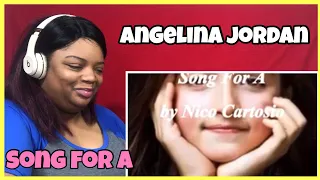 ANGELINA JORDAN | SONG FOR A | REACTION