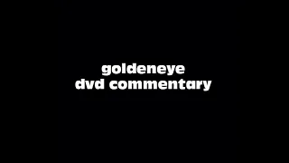 ASMR Goldeneye DVD Audio Commentary