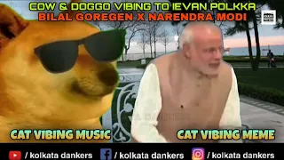 COW & DOGGO VIBING TO IEVAN POLKKA BY NARENDRA MODI | CAT VIBING MEME | CAT VIBING TO MUSIC | BILAL
