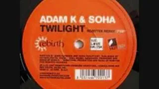 Adam K & Soha - Twilight (Chris Barratt Remix)