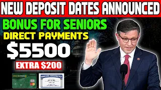 New Deposit Dates Announced! $5500 Direct Payments & $200 Bonus For Social Security SSI SSDI VA
